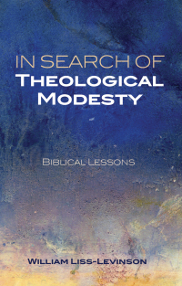 Cover image: In Search of Theological Modesty 9781625648235