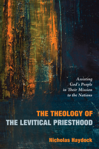 Cover image: The Theology of the Levitical Priesthood 9781625647436
