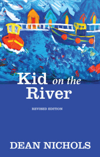 Imagen de portada: Kid on the River, Revised Edition 9781625645241