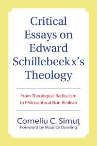Cover image: Critical Essays on Edward Schillebeeckx's Theology 9781608993895