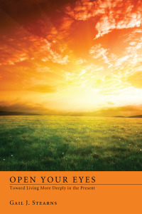 Cover image: Open Your Eyes Toward Living More Deeply in the Present 9781608996353