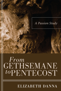 Titelbild: From Gethsemane to Pentecost 9781608998357