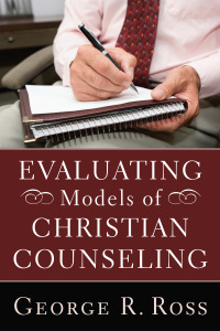 Cover image: Evaluating Models of Christian Counseling 9781608998487
