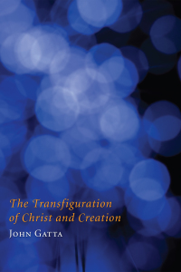 Imagen de portada: The Transfiguration of Christ and Creation 9781608996742