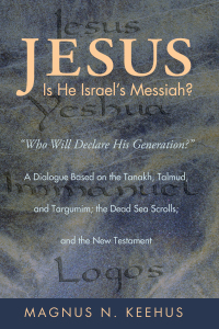 صورة الغلاف: Jesus: Is He the Messiah of Israel? 9781608998258