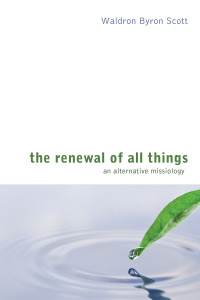 صورة الغلاف: The Renewal of All Things 9781606085622