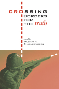 Imagen de portada: Crossing Borders for the Truth 9781556355608