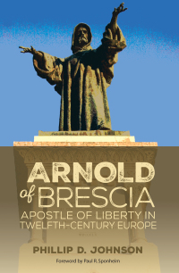Imagen de portada: Arnold of Brescia 9781625649249