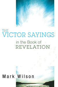 Omslagafbeelding: The Victor Sayings in the Book of Revelation 9781556351464