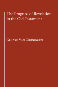 Omslagafbeelding: The Progress of Revelation in the Old Testament 9781597526296