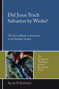 Imagen de portada: Did Jesus Teach Salvation by Works? 4th edition 9781597526807