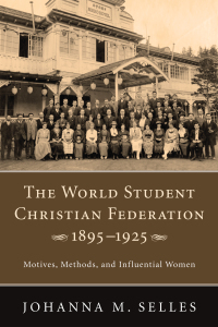 Titelbild: The World Student Christian Federation, 1895–1925 9781608995080
