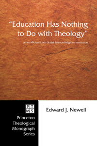 Cover image: "Education Has Nothing to Do with Theology" 9781597525275