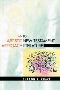 Cover image: An Artistic Approach to New Testament Literature 9781556351211