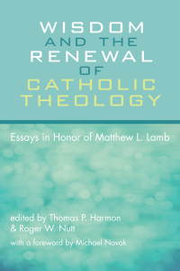 表紙画像: Wisdom and the Renewal of Catholic Theology 9781498278416