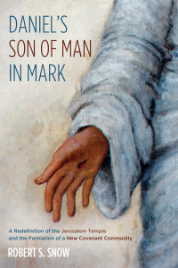 Cover image: Daniel’s Son of Man in Mark 9781498278942