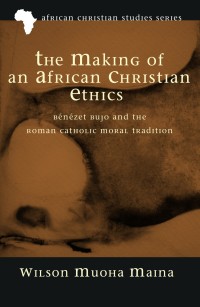 Titelbild: The Making of an African Christian Ethics 9781498279390