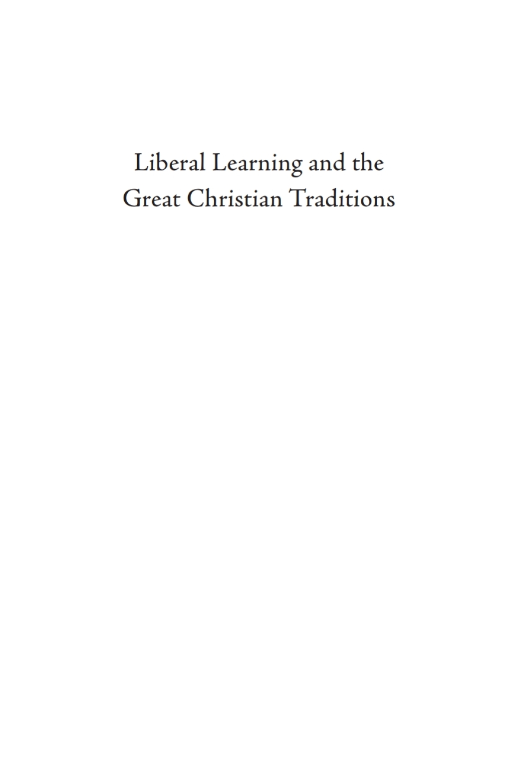 Liberal Learning and the Great Christian Traditions