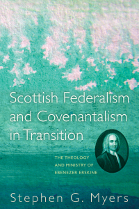 表紙画像: Scottish Federalism and Covenantalism in Transition 9781556355356