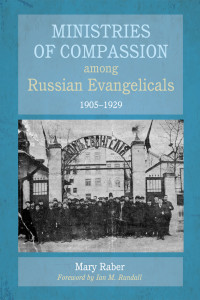 Titelbild: Ministries of Compassion among Russian Evangelicals, 1905–1929 9781498280709