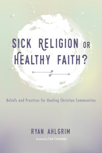 Cover image: Sick Religion or Healthy Faith? 9781498280792