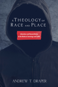 Cover image: A Theology of Race and Place 9781498280822