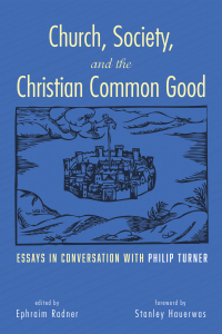 Cover image: Church, Society, and the Christian Common Good 9781498281379