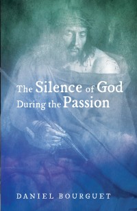 Cover image: The Silence of God during the Passion 9781498281737