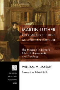 Cover image: Martin Luther on Reading the Bible as Christian Scripture 9781606080009