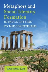 Cover image: Metaphors and Social Identity Formation in Paul’s Letters to the Corinthians 9781498282895