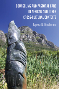 Omslagafbeelding: Counseling and Pastoral Care in African and Other Cross-Cultural Contexts 9781498283434