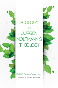 Omslagafbeelding: Ecology in Jurgen Moltmann’s Theology 9781498283526