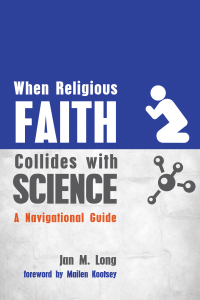 Cover image: When Religious Faith Collides with Science 9781498283977