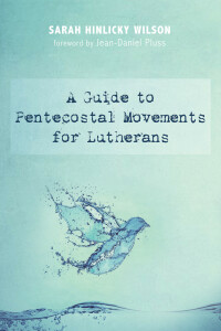 Imagen de portada: A Guide to Pentecostal Movements for Lutherans 9781498289856