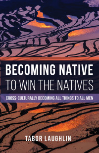 Cover image: Becoming Native to Win the Natives 9781498290180