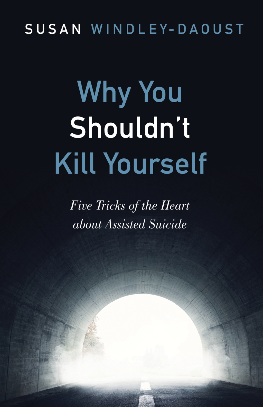 Why You Shouldn’t Kill Yourself (eBook)