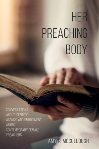 Imagen de portada: Her Preaching Body 9781498291637