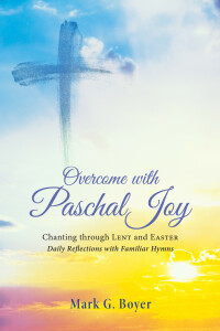 Imagen de portada: Overcome with Paschal Joy 9781498292733
