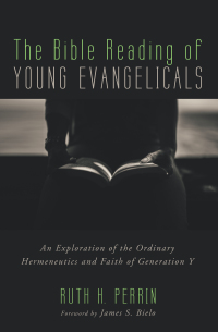 Cover image: The Bible Reading of Young Evangelicals 9781498293426