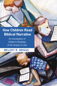 表紙画像: How Children Read Biblical Narrative 9781498293853
