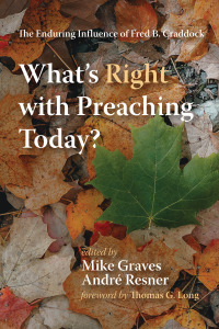 Imagen de portada: What’s Right with Preaching Today? 9781498295017