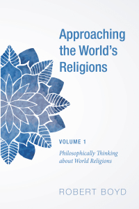 Omslagafbeelding: Approaching the World’s Religions, Volume 1 9781498295925