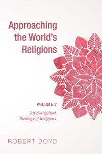 Cover image: Approaching the World’s Religions, Volume 2 9781498295956