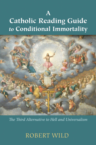 Cover image: A Catholic Reading Guide to Conditional Immortality 9781498297271