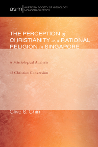 Omslagafbeelding: The Perception of Christianity as a Rational Religion in Singapore 9781498298087
