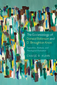 Imagen de portada: The Ecclesiology of Donald Robinson and D. Broughton Knox 9781498298148
