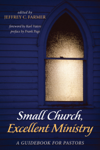 صورة الغلاف: Small Church, Excellent Ministry 9781498298865
