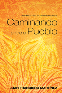 Cover image: Caminando entre el Pueblo 9781498299374