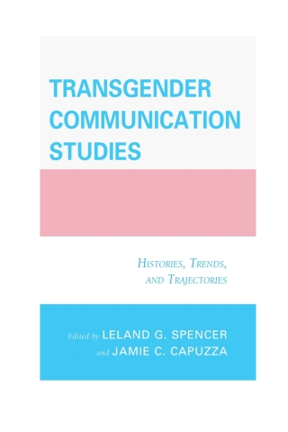 Cover image: Transgender Communication Studies 1st edition 9781498500050