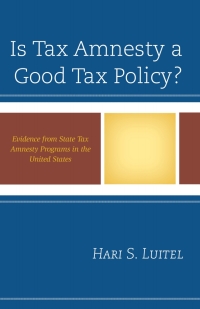 Cover image: Is Tax Amnesty a Good Tax Policy? 9781498500081
